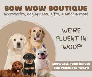 Unique dog products showcase - the bow wow boutique